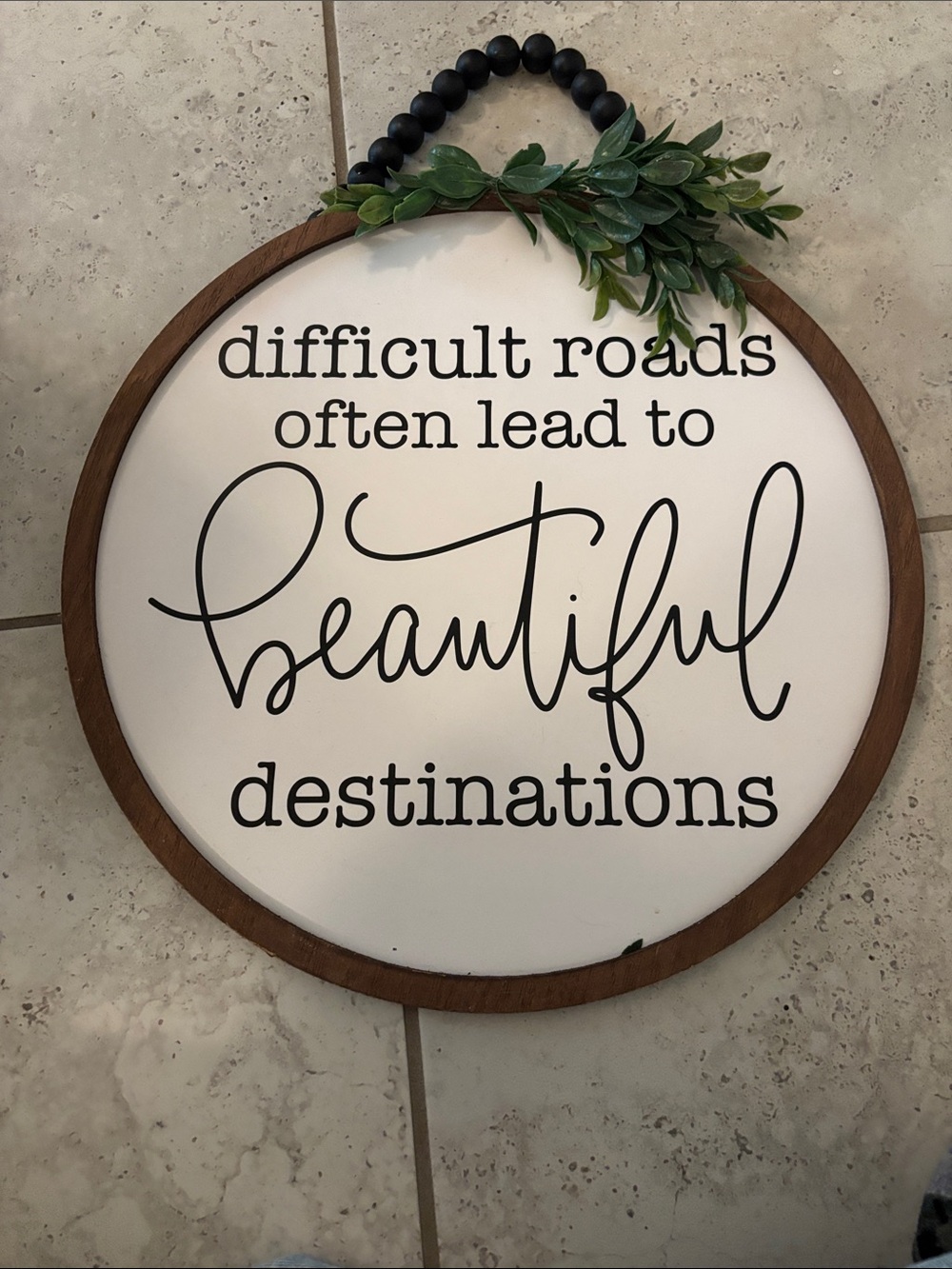 Neutral 'Difficult Roads Often Lead to Beautiful Destinations' Round Wall Sign